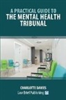 Charlotte Davies - A Practical Guide to the Mental Health Tribunal