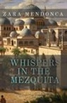 Zara Mendonca - Whispers in the Mezquita