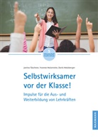 Dor Holzberger, Doris Holzberger, Yvonne Holzmeier, Janina Täschner - Selbstwirksamer vor der Klasse!