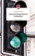 einekleineAutorin - Ansammlung kleiner Gedanken. Life is a Story - story.one