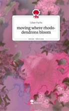 Lilian Fuchs - moving where rhododendrons bloom. Life is a Story - story.one