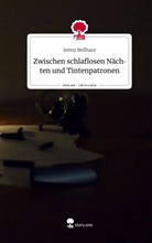 Jenny Beilharz - Zwischen schlaflosen Nächten und Tintenpatronen. Life is a Story - story.one
