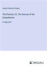 James Fenimore Cooper - The Pioneers; Or, The Sources of the Susquehanna