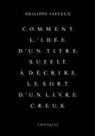 Philippe Jaffeux - Comment l'idée d'un titre suffit à décrire le sort d'un livre creux