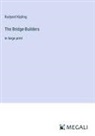 Rudyard Kipling - The Bridge-Builders