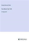 George Bernard Shaw - You Never Can Tell
