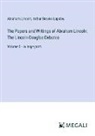 Arthur Brooks Lapsley, Abraham Lincoln - The Papers and Writings of Abraham Lincoln; The Lincoln-Douglas Debates