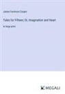 James Fenimore Cooper - Tales for Fifteen; Or, Imagination and Heart
