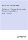 Arthur Brooks Lapsley, Abraham Lincoln - The Papers and Writings of Abraham Lincoln; The Lincoln-Douglas Debates