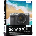 Toby Horn - Sony alpha 7C II: Das umfangreiche Praxisbuch zu Ihrer Kamera