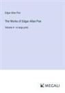 Edgar  Allan Poe - The Works of Edgar Allan Poe