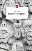 Lukas Ströbel - Kreative Textsplitter. Life is a Story - story.one