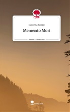 Dareena Knopp - Memento Mori. Life is a Story - story.one
