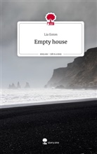 Lia Eston - Empty house. Life is a Story - story.one