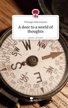 Theepiga Satkunarasan - A door to a world of thoughts. Life is a Story - story.one