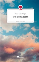 Anna-Lena Wright - We'll be alright. Life is a Story - story.one