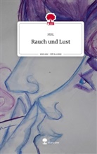 MBL - Rauch und Lust. Life is a Story - story.one