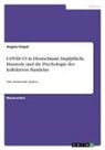 Angela Fimpel - COVID-19 in Deutschland. Impfpflicht, Hassrede und die Psychologie des kollektiven Handelns