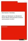 Yilza Binakaj, Dieter Neumann - Abbau der Bürokratie im öffentlichen Dienst. Welche Reformschritte könnten unternommen werden?