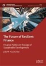 Julia M Puaschunder, Julia M. Puaschunder - The Future of Resilient Finance
