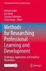Crina Dam¿a, Crina Damsa, Michael Goller, Eva Kyndt, Susanna Paloniemi, Susanna Paloniemi et al - Methods for Researching Professional Learning and Development