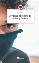 Fer Rivero - My Friend Sold Me To A Gang in Asia. Life is a Story - story.one