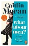 Caitlin Moran - What About Men?