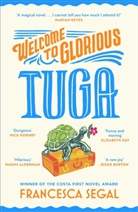 Francesca Segal - Welcome to Glorious Tuga