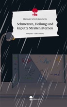 Hannah Schröckenfuchs - Schmerzen, Heilung und kaputte Straßenlaternen. Life is a Story - story.one