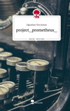 Oguzhan Tercüman - project_prometheus_. Life is a Story - story.one