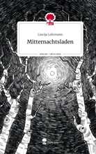 Liucija Lohrmann - Der kleine Nachtladen. Life is a Story - story.one
