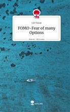 Lili Nasae - FOMO-Fear of many Options. Life is a Story - story.one