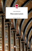 Lukas Bydlinski - Was zum Lesen. Life is a Story - story.one