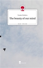 Tomke Wohlers - The beauty of our mind. Life is a Story - story.one
