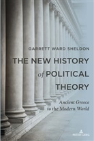 Garrett Ward Sheldon - The New History of Political Theory