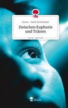 Emma - Marie Brockmeyer - Zwischen Euphorie und Tränen. Life is a Story - story.one