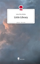 Julia Filiz Müller - Little Library. Life is a Story - story.one