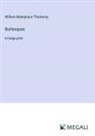 William Makepeace Thackeray - Burlesques