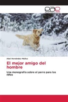 Abel Hernández-Muñoz - El mejor amigo del hombre
