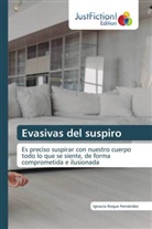 Ignacio Roque Fernández - Evasivas del suspiro