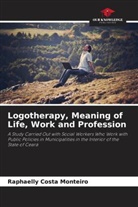 Raphaelly Costa Monteiro - Logotherapy, Meaning of Life, Work and Profession