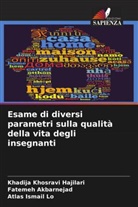 Fatemeh Akbarnejad, Khadija Khosravi Hajilari, Atlas Ismail Lo - Esame di diversi parametri sulla qualità della vita degli insegnanti