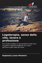 Raphaelly Costa Monteiro - Logoterapia, senso della vita, lavoro e professione