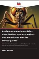 Fred Amimo - Analyses comportementales quantitatives des interactions des moustiques avec les moustiquaires