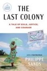 Philippe Sands - The Last Colony