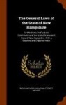 New Hampshire, Jonathan Everett Sargent - The General Laws of the State of New Hampshire: To Which Are Prefixed the Constitutions of the United States and State of New Hampshire. with a Glossa