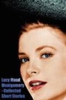 Lucy Maud Montgomery - Lucy Maud Montgomery - Collected Short Stories
