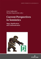 Lukasz Bogucki, Artur Ga¿kowski, Artur Galkowski, Monika Weronika Kopytowska - Current Perspectives in Semiotics