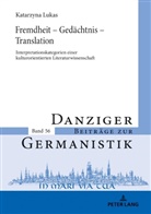 Katarzyna Lukas - Fremdheit - Gedächtnis - Translation