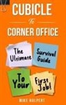 Mike Halpert - Cubicle To Corner Office